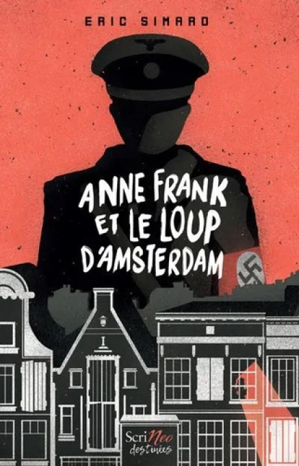 Anne Franck et le loup d'Amsterdam