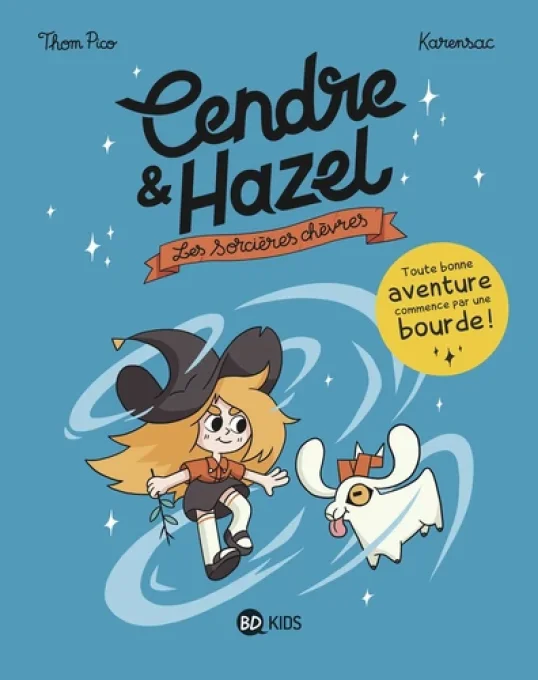 Cendre et Hazel tome 1 les sorcières chèvres