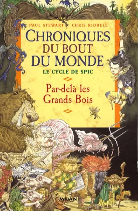 Chroniques du bout du monde le cycle de Spic tome 1 par delà les grands bois