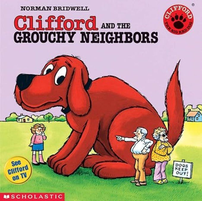 Clifford and the grouchy neighbors 