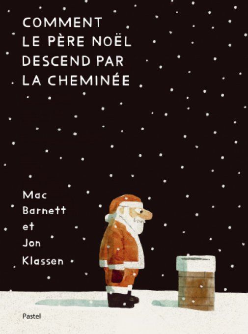 Comment le père Noël descend par la cheminée