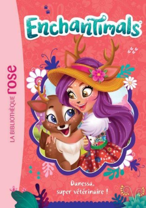 Enchantimals tome 2 Danessa super vétérinaire