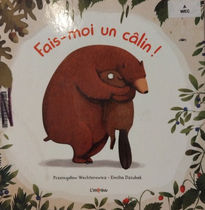 Fais-moi un câlin !