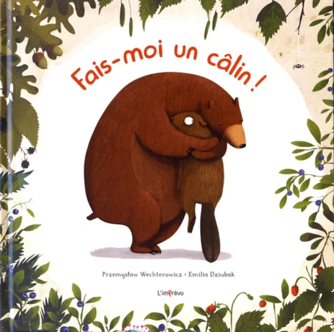 Fais-moi un câlin !