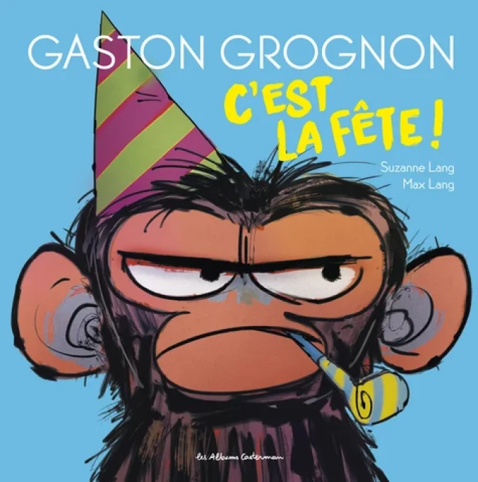 Gaston Grognon c'est la fête !