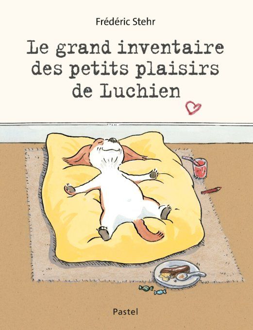 Le grand inventaire des petits plaisirs de Luchien