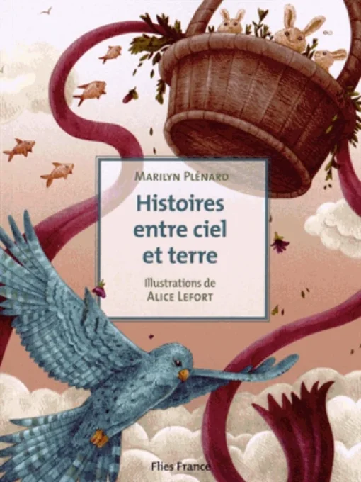 Histoires entre ciel et terre