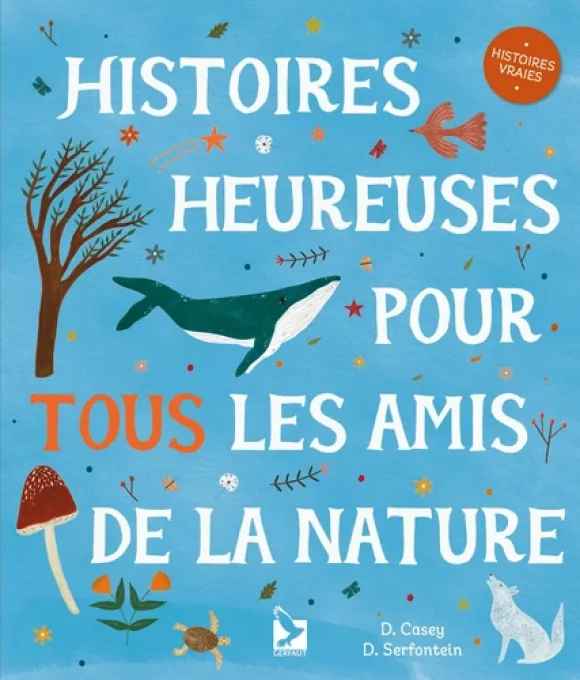 Histoires heureuses pour tous les amis de la nature