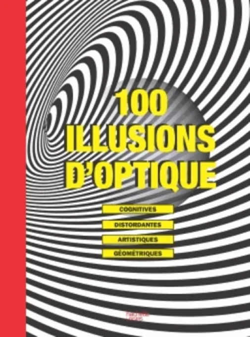 100 illusions d'optique