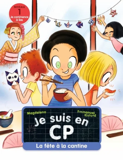 Je suis en CP la fête à la cantine