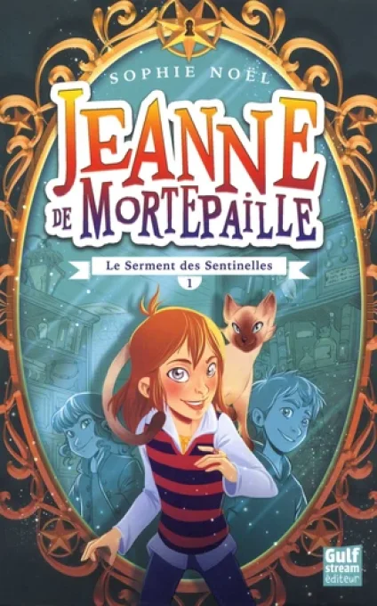 Jeanne de Mortepaille tome 1 le serment des sentinelles