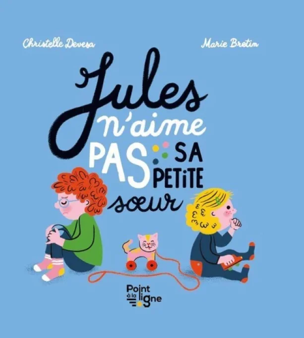 Jules n'aime pas sa petite soeur