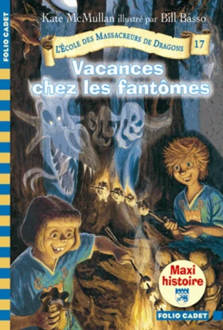 L'école de massacreurs de dragons tome 17, vacances chez les fantômes