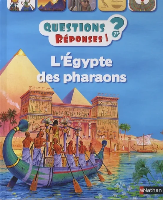 Questions/réponses, l'Egypte des pharaons