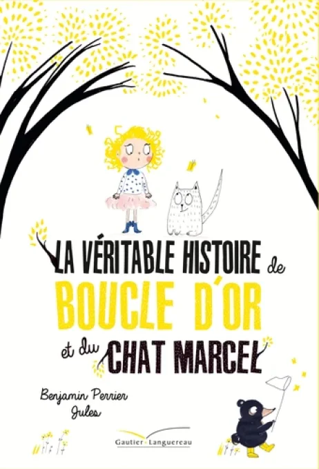 La véritable histoire de Boucle d'or et de son chat Marcel