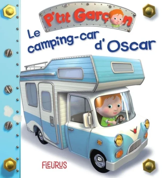 P'tit garçon, Le camping car d'Oscar