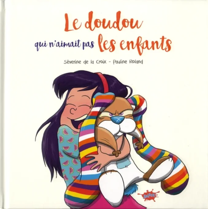 Le doudou qui n'aimait pas les enfants