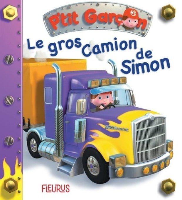 P'tit garçon Le gros camion de Simon