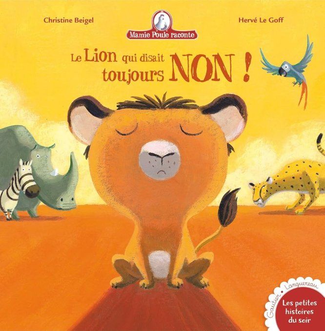 Le lion qui disait toujours non, mamie poule raconte