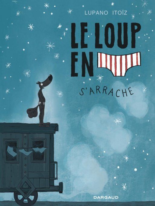 Le loup en slip s'arrache tome 7