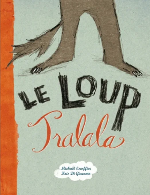 Le loup tralala