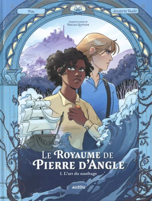 Le royaume de Pierre d'Angle tome 1 l'art du naufrage