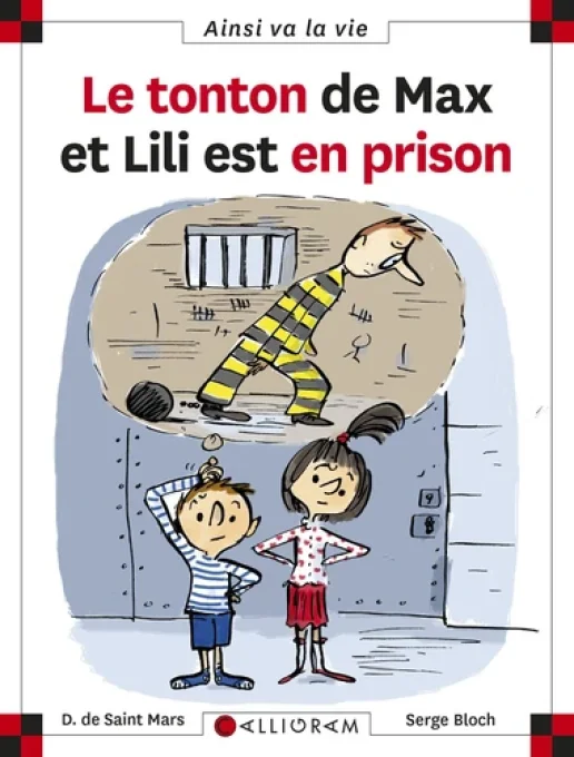 Le tonton de Max et Lili est en prison