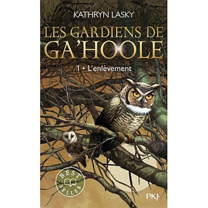 Les gardiens de Ga'Hoole tome 1 l'enlèvement