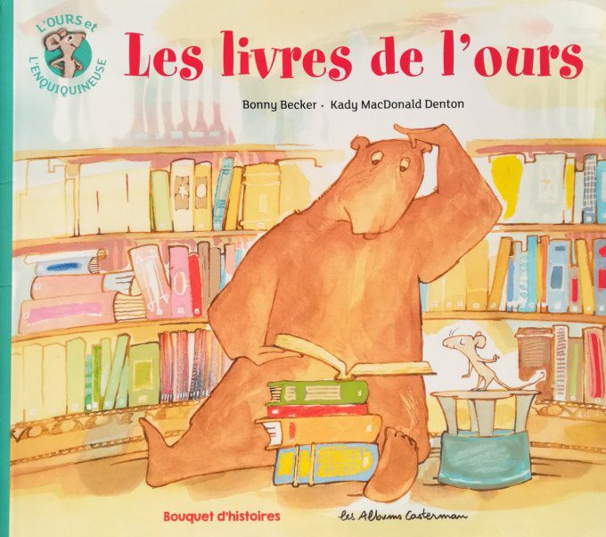 Les livres de l'ours, l'ours et l'enquiquineuse