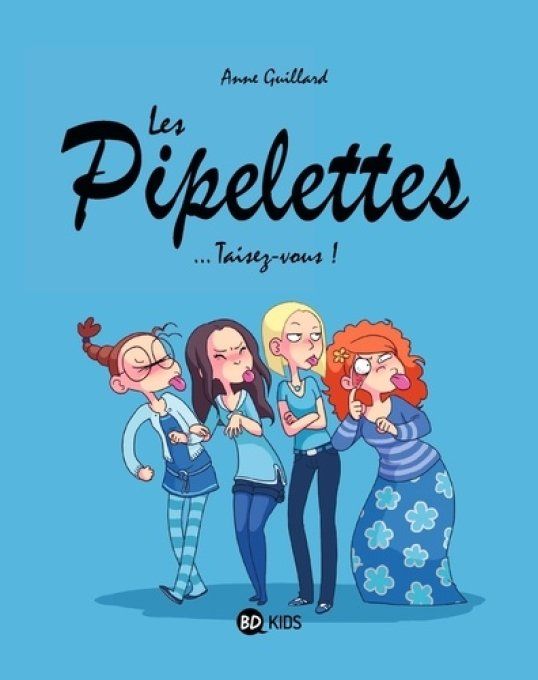 Les pipelettes tome 1 Taisez-vous !