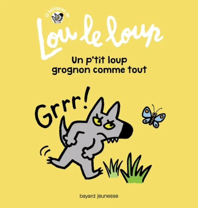 Lou le loup un p'tit loup grognon comme tout