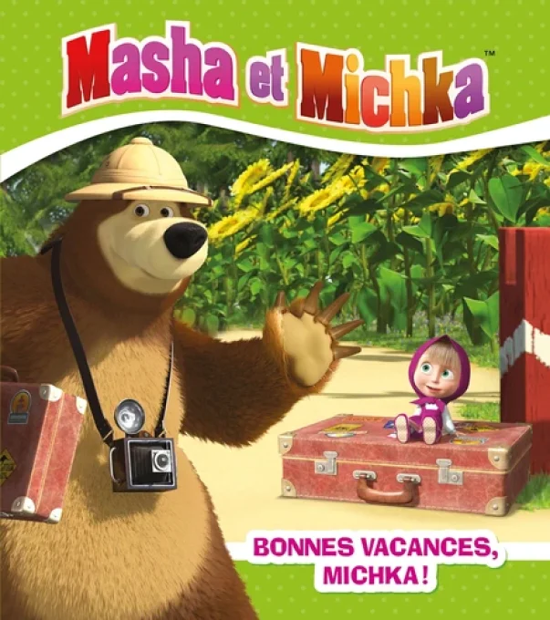 Masha et Michka bonnes vacances, Michka !