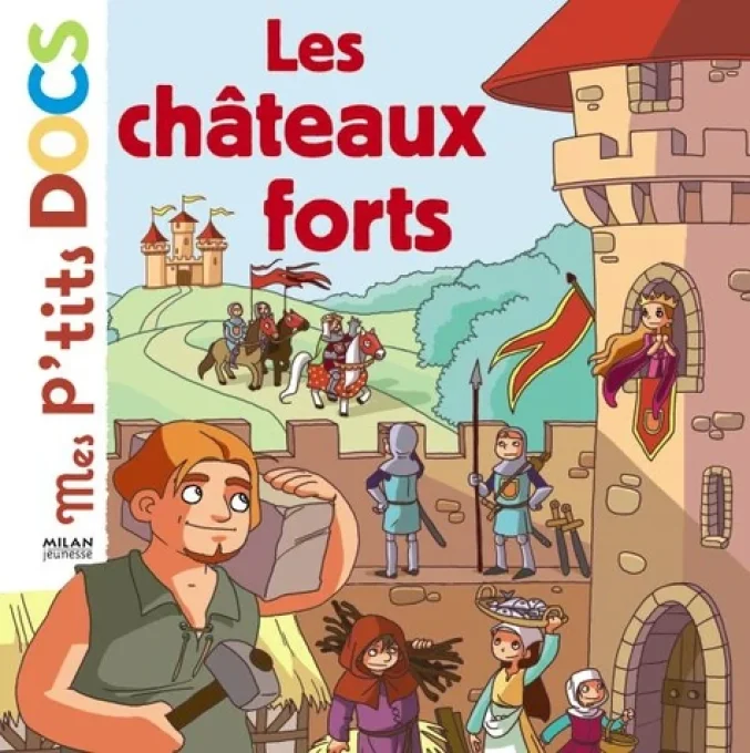 Mes p'tits docs les châteaux forts