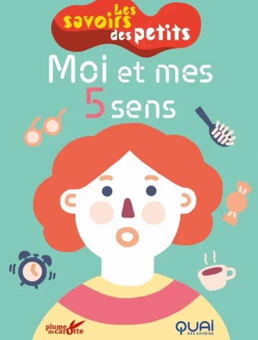 Moi et mes 5 sens, les savoirs des petits