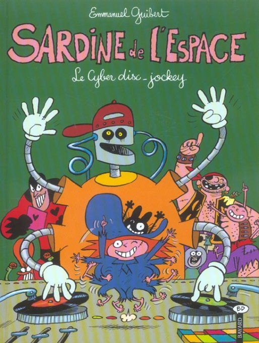 Sardine de l'espace tome 10 le cyber disc-jockey