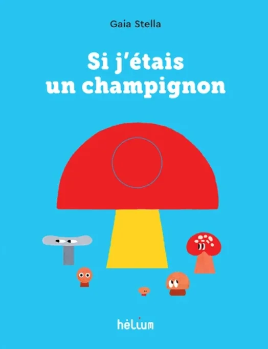 Si j'étais un champignon