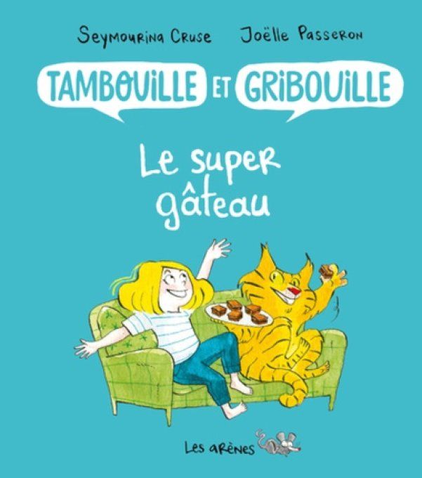 Tambouille et Gribouille, le super gâteau