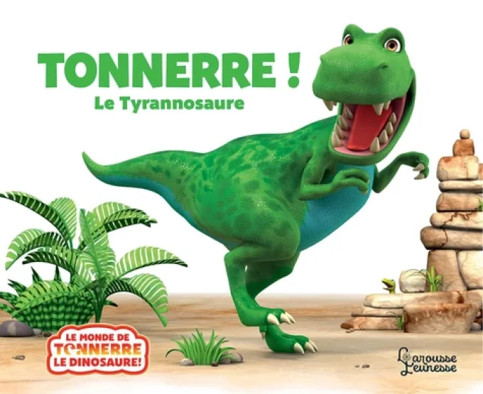 Tonnerre ! Le tyrannosaure, le monde de tonnerre