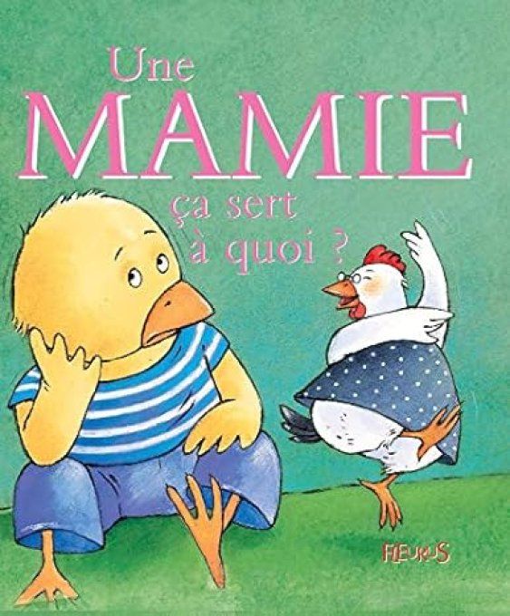 Une mamie ça sert à quoi ?