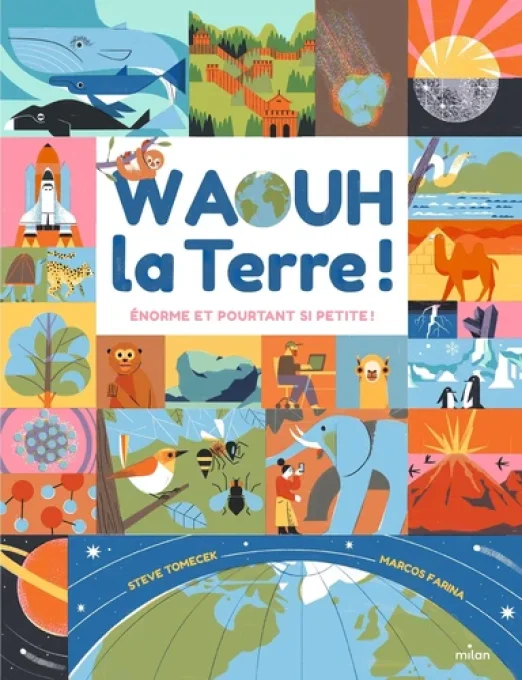 Waouh la terre ! énorme et pourtant si petite